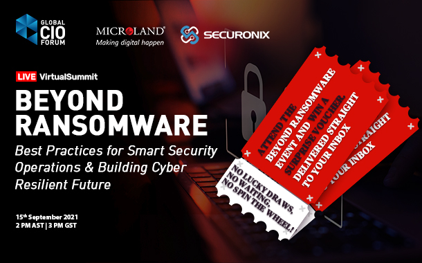 Global CIO Forum in association with Microland and Securonix organised a virtual summit on Beyond Ransomware on 15th September.