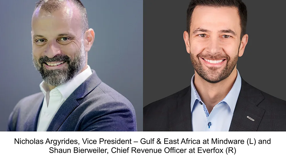 Nicholas Argyrides, Vice President – Gulf & East Africa at Mindware & Shaun Bierweiler, Chief Revenue Officer at Everfox