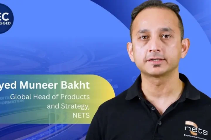 Syed Muneer Bakht, Global Head of Products and Strategy at NETS International Communications,