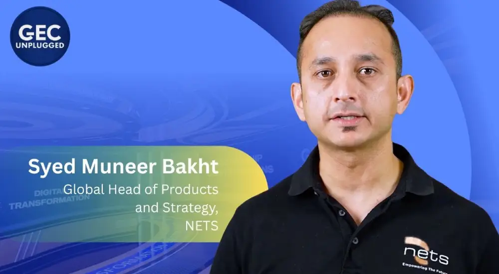 Syed Muneer Bakht, Global Head of Products and Strategy at NETS International Communications,