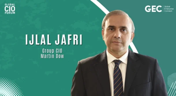 Meet Ijlal Jafri, Group CIO of Martin Dow