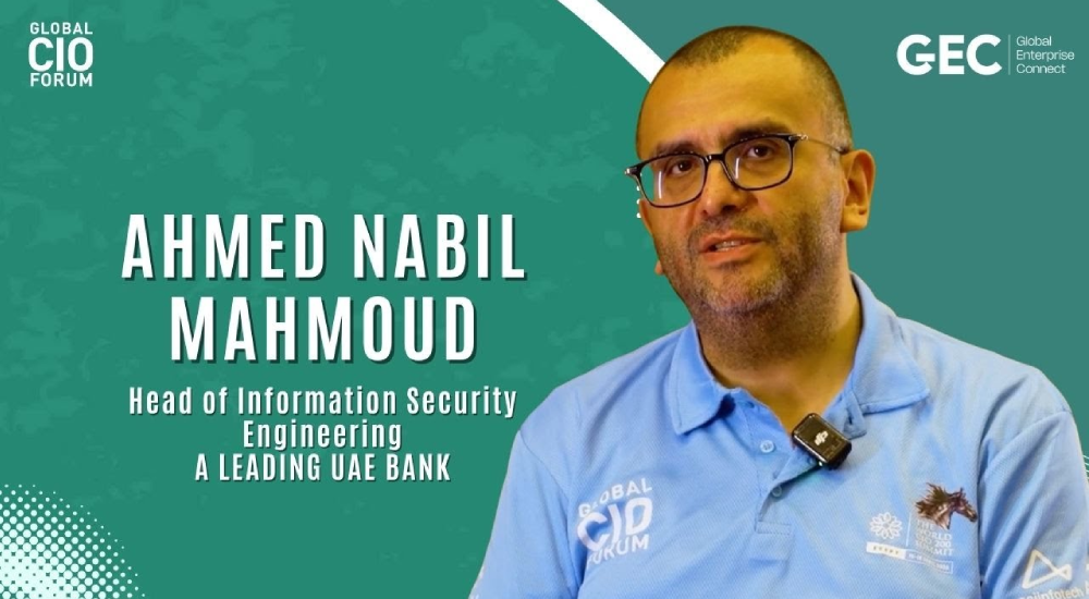 Ahmed Nabil Mahmoud, Head of Information Security Engineering at a leading UAE bank